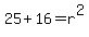 25%2B16=r%5E2