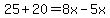 25%2B20=8x-5x%29