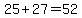 25%2B27=52