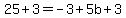 25%2B3=-3%2B5b%2B3