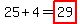 25%2B4=highlight%2829%29