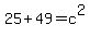 25%2B49+=+c%5E2