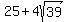 25%2B4sqrt%2839%29