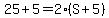 25%2B5=2%28S%2B5%29