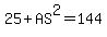 25%2BAS%5E2+=+144