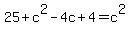 25%2Bc%5E2-4c%2B4=c%5E2