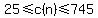 25%3C=c%28n%29%3C=745