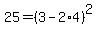 25=%283-2%2A4%29%5E2