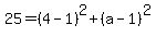25=%284-1%29%5E2%2B%28a-1%29%5E2