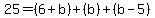 25=%286%2Bb%29%2B%28b%29%2B%28b-5%29
