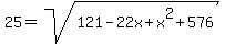 25=+sqrt%28121-22x%2Bx%5E2%2B576%29