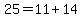 25=11%2B14