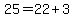 25=22%2B3