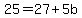 25=27%2B5b