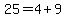 25=4%2B9