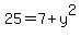 25=7%2By%5E2