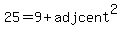 25=9%2Badjcent%5E2