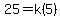 25=k%285%29