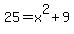 25=x%5E2%2B9
