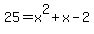 25=x%5E2%2Bx-2