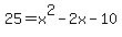 25=x%5E2-2x-10