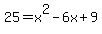 25=x%5E2-6x%2B9