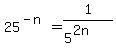 25%5E%28-n%29=1%2F%285%5E%282n%29%29