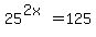 25%5E%282x%29+=+125+