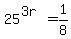 25%5E%283r%29=1%2F8