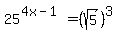 25%5E%284x-1%29+=+%28sqrt%285%29%29%5E3