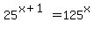 25%5E%28x%2B1%29=125%5Ex