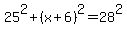 25%5E2%2B%28x%2B6%29%5E2=28%5E2