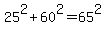 25%5E2%2B60%5E2=65%5E2