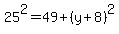 25%5E2=49%2B%28y%2B8%29%5E2