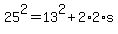 25%5E2+=+13%5E2+%2B+2%2A2%2As