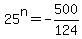 25%5En=+-500%2F124