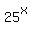 25%5Ex