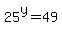 25%5Ey=49