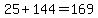 25+%2B+144+=+169
