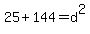 25+%2B+144+=+d%5E2