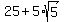 25+%2B+5%2Asqrt%285%29