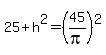 25+%2B+h%5E2+=+%2845%2Fpi%29%5E2