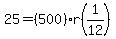 25+=+%28500%29r%281%2F12%29