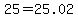 25+=+25.02