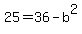 25+=+36-b%5E2