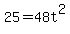 25+=+48t%5E2