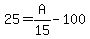 25+=+A%2F15+-+100