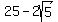 25+-+2sqrt%285%29