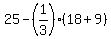 25-%281%2F3%29%2A%2818%2B9%29