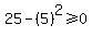 25-%285%29%5E2%3E=0